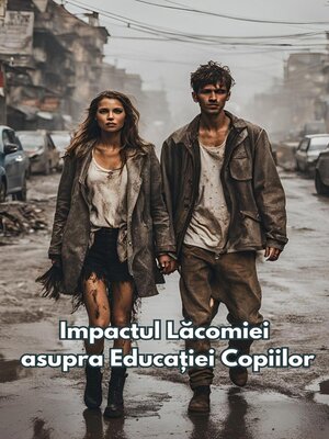 cover image of Impactul Lăcomiei asupra Educației Copiilor